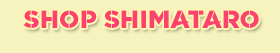 SHOP SHIMATARO